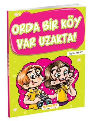 ORDA BİR KÖY VAR UZAKTA ! - 1